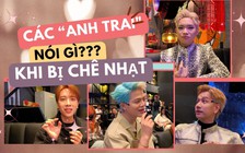 Các anh trai nói gì khi 'Anh trai say hi' bị chê nhạt, thiếu tương tác?