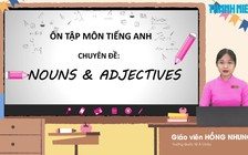 BÍ QUYẾT ÔN THI THPT 2024 | Môn Tiếng Anh | Chuyên đề 8 | Vị trí của danh từ và tính từ