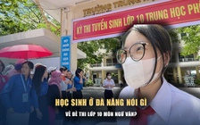 Thi lớp 10 môn ngữ văn ở Đà Nẵng: Học sinh thích thú với đề văn 'sống giảm rác từng chút một'