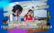 Thí sinh đặc biệt bị viêm tủy đốt sống cổ thi tốt nghiệp THPT 2024: ‘Em bị đau đầu nhiều nên chỉ có thể ngồi được 30 phút'