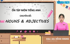 Bí quyết ôn thi tốt nghiệp THPT đạt điểm cao: Cách dùng danh từ và tính từ