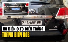 Lật tẩy chiêu ‘hô biến’ Land Cruiser biển trắng thành biển số 80B