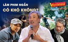 Làm phim ngắn có khó không? | Cuộc thi phim ngắn 'Vietnamese' 2024