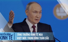 Tăng trưởng kinh tế Nga vượt mức trung bình toàn cầu