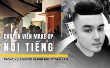 Nghệ sĩ make up cho loạt sao Việt là nạn nhân vụ đầu độc ở Bangkok
