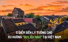 5 điểm đến lý tưởng cho xu hướng 'du lịch ngủ' tại Việt Nam