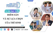 TRỰC TUYẾN: Điểm sàn và sự lựa chọn của thí sinh - Phần 2