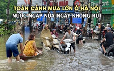Toàn cảnh trận mưa lớn ở Hà Nội: Nước ngập nửa ngày không rút, xe chết máy la liệt