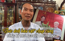 Nghệ nhân Bùi Thế Mạnh kể về ‘bức ảnh báu vật’ chụp cùng Tổng Bí thư Nguyễn Phú Trọng