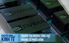 Doanh thu Nvidia tăng vọt, giới đầu tư vẫn chưa mê