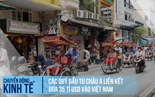 Các quỹ đầu tư châu Á liên kết để đưa 35 tỉ USD vào Việt Nam