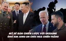 Điểm xung đột: Mỹ sẽ bàn chiến lược với Ukraine; ông Kim Jong-un chúc Nga thắng lợi