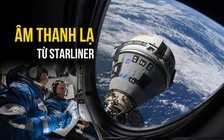 Phi hành gia hoang mang nghe âm thanh lạ từ tàu vũ trụ Starliner