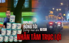 [VIDEO ĐIỀU TRA] Bóng tối trong mái ấm tình thương – Kỳ 4: Nhẫn tâm trục lợi