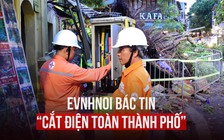 'Cắt điện toàn Hà Nội chống bão số 3 (Yagi)' là tin thất thiệt