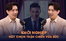 Bí quyết khởi nghiệp của Shark Minh Beta: 'Chọn trận chiến vừa sức'
