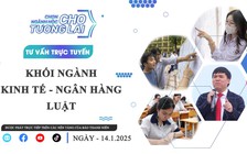 Tư vấn trực tuyến: Chọn ngành học cho tương lai - Khối ngành Kinh tế - Ngân hàng - Luật - Phần 2