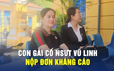 Con gái cố NSƯT Vũ Linh kháng cáo vụ tranh chấp tài sản