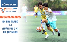 Highlight ĐH Nha Trang 1-1 (luân lưu 3-4) ĐH Quy Nhơn: Luân lưu đưa tân binh đến VCK | TNSV THACO cup 2025