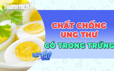 Phát hiện mới: Chất có trong lòng đỏ trứng có tác dụng chống ung thư
