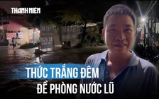 Hà Nội: Trắng đêm canh lũ sông Cầu
