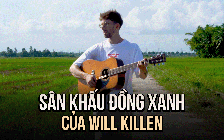 Khi sân khấu là cánh đồng xanh: Hành trình hát tiếng Việt của Will Killen