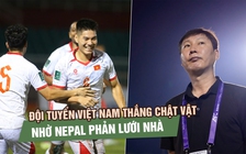 Hàng công bất lực, đội tuyển Việt Nam chật vật lấy 3 điểm nhờ Nepal phản lưới nhà