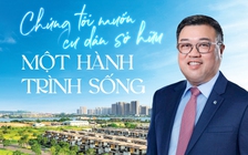 Chúng tôi muốn cư dân sở hữu một hành trình sống