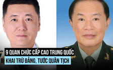 Loạt tướng lĩnh Trung Quốc bị khai trừ đảng, tước quân tịch