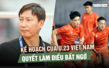 Sếp lớn VFF tiết lộ kế hoạch 'khủng' của U.23 Việt Nam, quyết làm điều bất ngờ ở châu Á