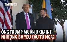 Ông Trump khuyên ông Zelensky nhượng bộ lãnh thổ như ông Putin đề xuất?