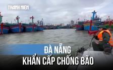 Tối hậu thư trước 17 giờ ngày 22.10, Đà Nẵng hoàn tất sơ tán dân vùng nguy hiểm