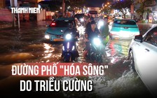 Triều cường vượt mức lịch sử khiến đường phố Cần Thơ 'hóa sông'