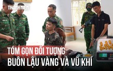 Lật tẩy thủ đoạn buôn lậu vàng và súng qua biên giới