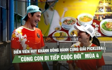 Diễn viên Huy Khánh đồng hành cùng giải pickleball “Cùng con đi tiếp cuộc đời” mùa 4