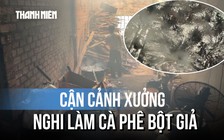 Cận cảnh xưởng nghi sản xuất cà phê bột giả: Tạm giữ giám đốc