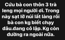 Thực hư thông tin cầu cứu trên mạng việc sạt lở núi, lấp làng ở Trà Leng