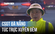 Đà Nẵng ngập nặng, CSGT xuyên đêm ứng phó mưa lũ