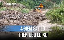 Cận cảnh 4 điểm sạt lở tại đèo Lò Xo: Đất đá vùi kín mặt đường