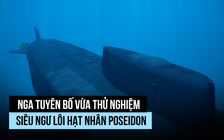 Ông Putin khoe sức mạnh siêu ngư lôi hạt nhân Poseidon