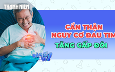 Nguy cơ đau tim ban đêm tăng gấp đôi ở nhóm người này