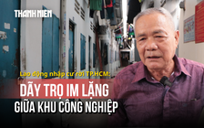 Vắng người thuê, chủ trọ lao đao - Thách thức lực hút lao động nhập cư, Kỳ 3