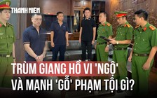 Thông tin mới về vụ án liên quan trùm giang hồ Vi 'ngộ' và Mạnh 'gỗ'