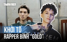 Rapper Bình ‘Gold’ bị khởi tố, bắt tạm giam
