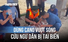 Ngư dân bị tai biến, bộ đội tức tốc dùng cano vượt sóng cứu người