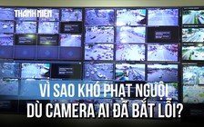 Vì sao khó phạt nguội xe máy dù camera AI đã bắt lỗi?