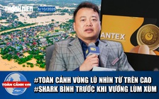 Toàn cảnh 17h: Khoảnh khắc cứu người mắc kẹt giữa lũ ở Thái Nguyên | Shark Bình trước khi vướng ồn ào