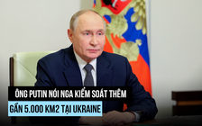 Ông Putin nói Nga giữ thế chủ động chiến lược ở Ukraine