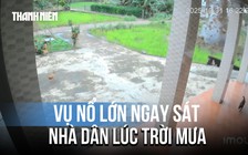 Khiếp vía tiếng nổ lớn ngay sát nhà dân ở Quảng Trị