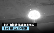 Nga đăng video phá hủy tên lửa HIMARS, Neptune của Ukraine